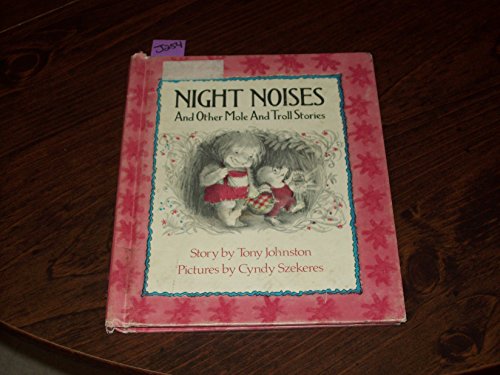 Stock image for Night Noises and Other Mole and Troll Stories (A See and Read Book) for sale by Wonder Book