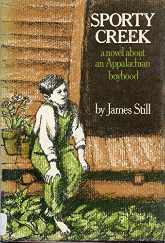 Stock image for Sporty Creek : A Novel about an Appalachian Boyhood for sale by Better World Books