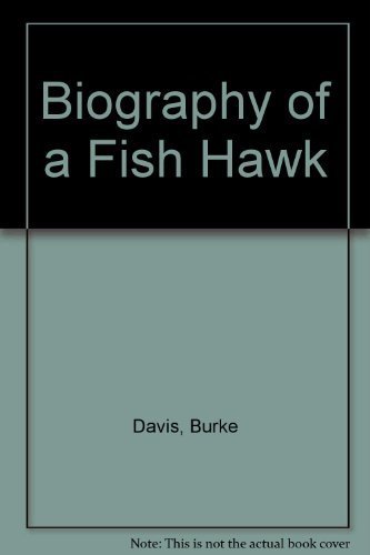 Beispielbild fr Biography of a Fish Hawk zum Verkauf von Hawking Books