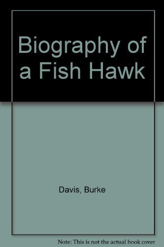 Stock image for Biography of a Fish Hawk for sale by Hawking Books