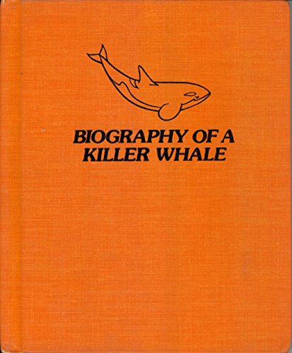 Biography of a Killer Whale (9780399610875) by Steiner, Barbara A.