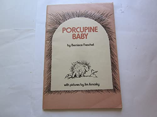 Beispielbild fr Porcupine Baby zum Verkauf von Better World Books: West