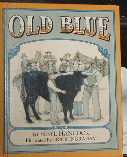 Old Blue (See & Read Book) (9780399611414) by Hancock, Sibyl; Ingraham, Erick