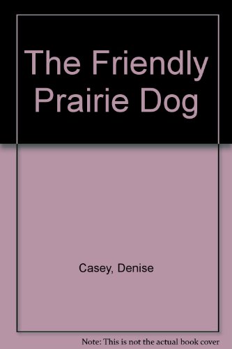 Beispielbild fr Friendly Prairie Dog zum Verkauf von Better World Books