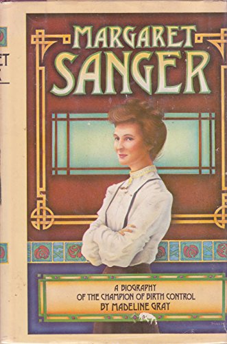 Beispielbild fr Margaret Sanger : A Biography of the Champion of Birth Control zum Verkauf von Better World Books