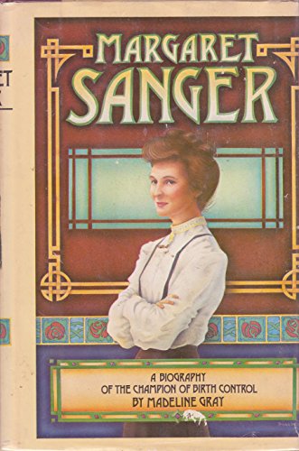 Stock image for Margaret Sanger: A Biography of the Champion of Birth Control for sale by gearbooks