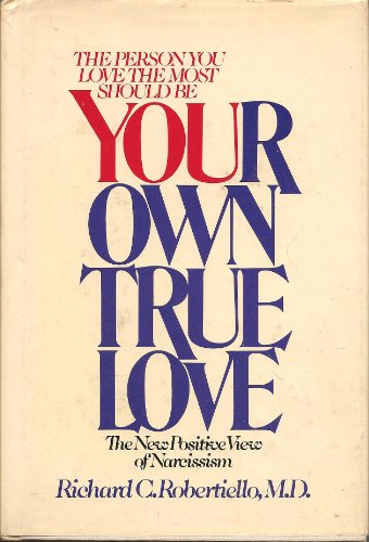 9780399900228: Title: Your own true love The new positive view of narcis