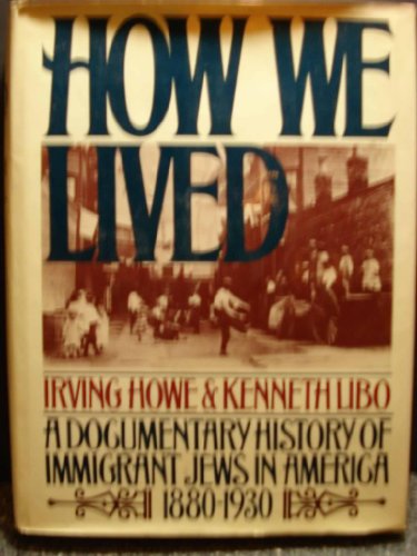 Beispielbild fr How We Lived: A Documentary History of Immigrant Jews in America, 1880-1930 zum Verkauf von Wonder Book