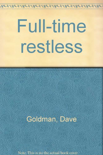 Stock image for Full-time Restless for sale by Rose City Books