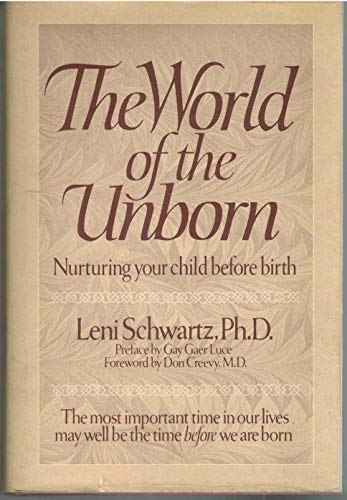 Stock image for The World of the Unborn: Nurturing Your Child Before Birth for sale by ThriftBooks-Dallas