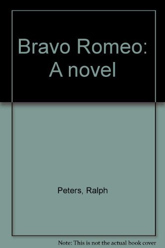Stock image for Bravo Romeo: A novel for sale by R Bookmark