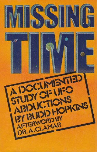 Stock image for Missing Time: A Documented Study of UFO Abductions for sale by Montana Book Company