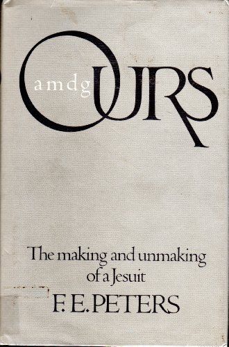 Beispielbild fr Ours : The Making and Unmaking of a Jesuit zum Verkauf von Better World Books