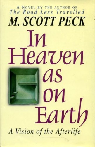 Imagen de archivo de In Heaven as on Earth: A Vision of the Afterlife a la venta por MusicMagpie