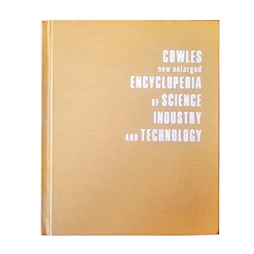 Imagen de archivo de Cowles Encyclopedia of Science, Industry and Technology - From Cowles Volume Library a la venta por Top Notch Books