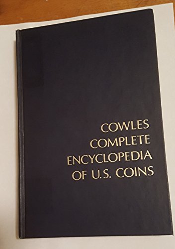 Beispielbild fr Cowles Complete Encyclopedia of U.S. Coins zum Verkauf von Top Notch Books