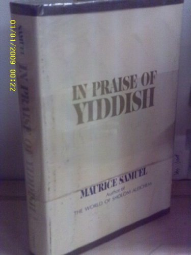 Beispielbild fr In Praise of Yiddish zum Verkauf von Better World Books