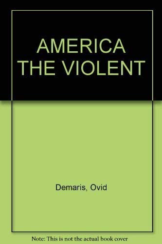 9780402122418: AMERICA THE VIOLENT