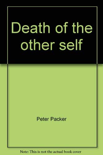 9780402123811: Death of the other self by Peter Packer