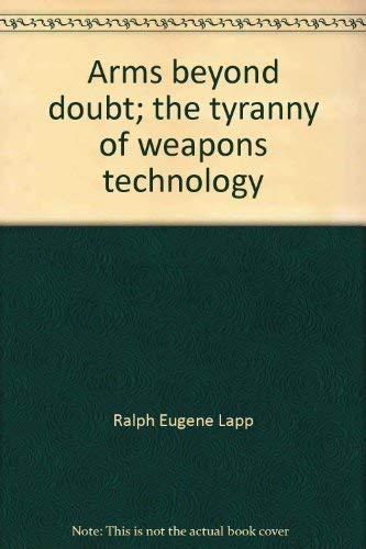 9780402124214: Arms beyond doubt;: The tyranny of weapons technology