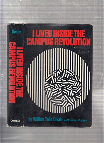 9780402126218: I lived inside the campus revolution