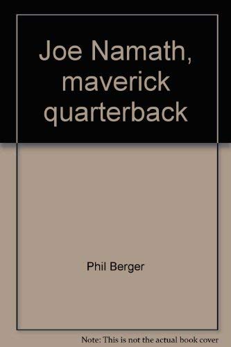 Joe Namath: Maverick Quarterback.