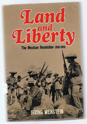 9780402141112: Land and Liberty; the Mexican Revolution (1910-1919)