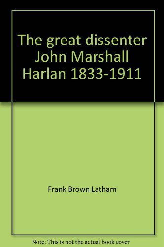 Beispielbild fr The Great Dissenter, John Marshall Harlan, 1833-1911 zum Verkauf von Better World Books