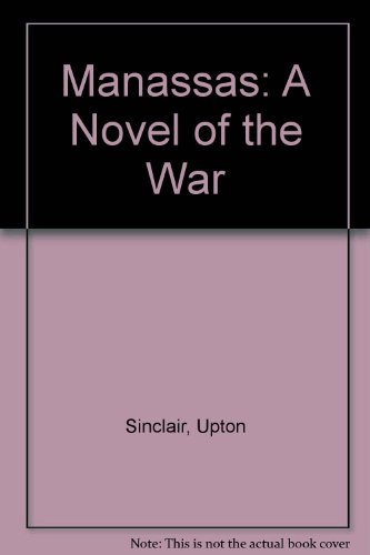 Manassas: A Novel of the War (9780403000609) by Upton Sinclair