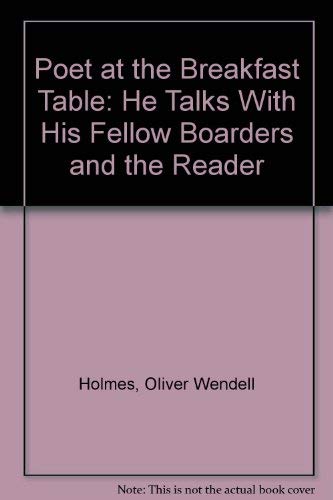 9780403000692: Poet at the Breakfast Table: He Talks With His Fellow Boarders and the Reader