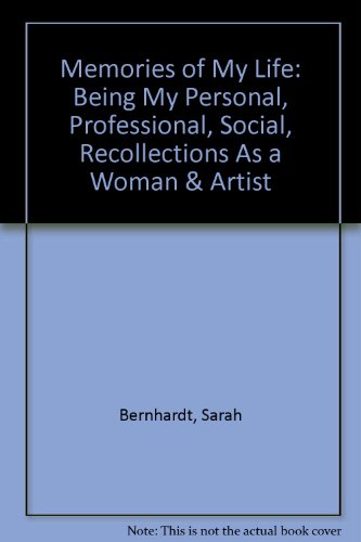 9780403001118: Memories of My Life: Being My Personal, Professional, Social, Recollections As a Woman & Artist