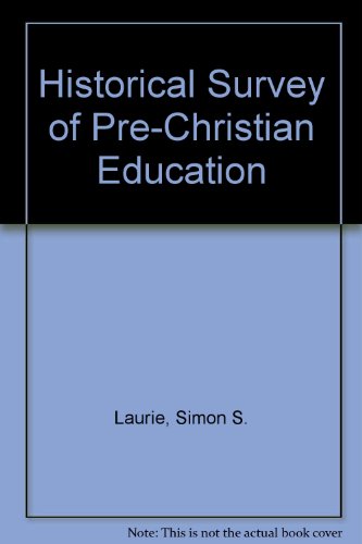 Beispielbild fr Historical Survey of Pre-Christian Education zum Verkauf von Better World Books
