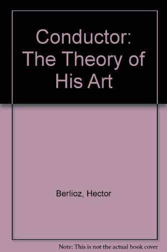 Beispielbild fr The Conductor : The Theory of His Art zum Verkauf von Better World Books