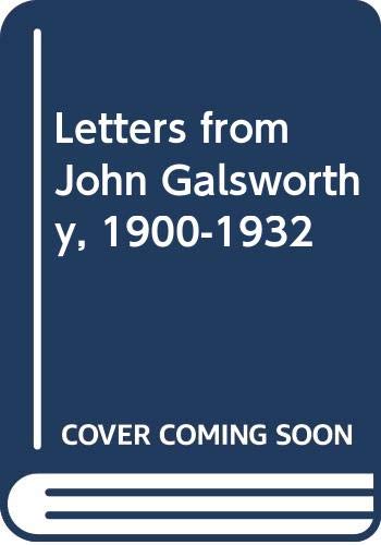 Beispielbild fr Letters from John Galsworthy, 1900-1932 zum Verkauf von Wonder Book