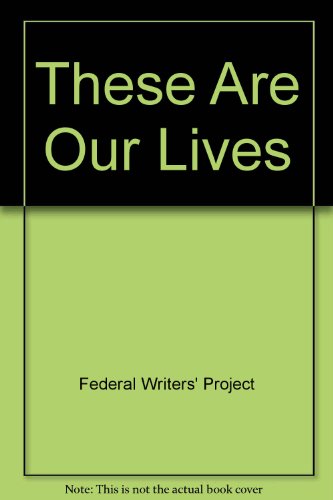 Stock image for These Are Our Lives for sale by A Book Preserve