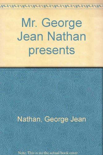 Mr. George Jean Nathan presents (9780403007790) by Nathan, George Jean