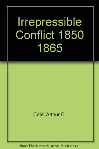 9780403009305: Irrepressible Conflict 1850 1865
