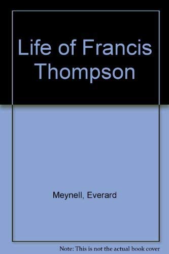 Stock image for The Life of Francis Thompson for sale by Better World Books: West