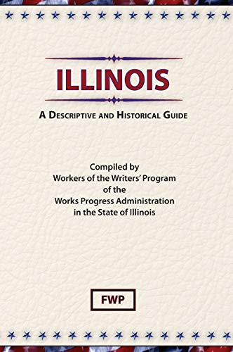 Imagen de archivo de Illinois : A Descriptive and Historical Guide a la venta por Better World Books