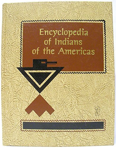 Imagen de archivo de Encyclopedia of Indians of the Americas a la venta por Better World Books: West