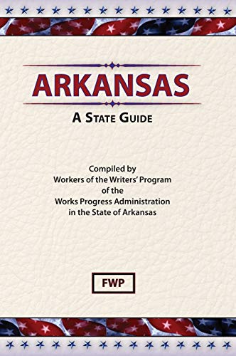 Stock image for Arkansas : A Guide to the State for sale by THE SAINT BOOKSTORE
