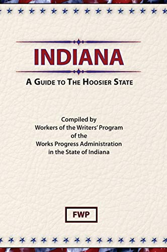 9780403021659: Indiana: A Guide To The Hoosier State (Indiana) (American Guide)