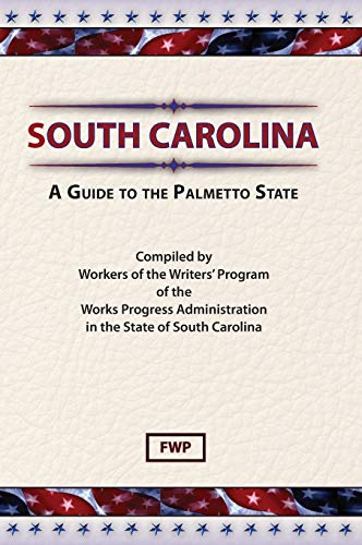 Stock image for South Carolina : A Guide to the Palmetto State for sale by Better World Books