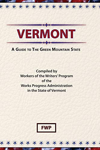 9780403021949: Vermont: A Guide To The Green Mountain State (Vermont) (American Guide)