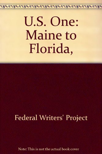 U.S. One: Maine to Florida, (9780403022083) by Federal Writers' Project