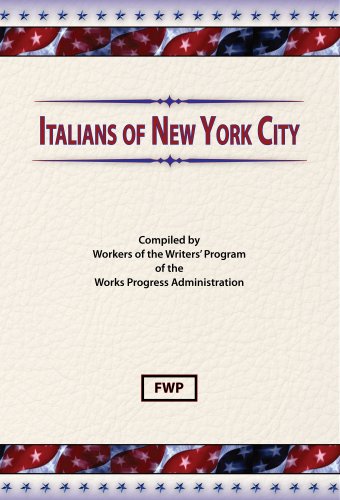 Italians of New York City (9780403022151) by Federal Writers' Project