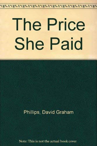 The Price She Paid (9780403029600) by Phillips, David Graham
