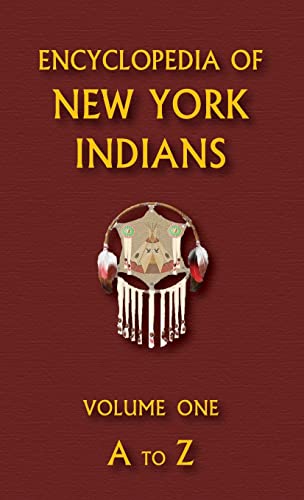 Stock image for Encyclopedia of New York Indians (Volume One) for sale by Lucky's Textbooks