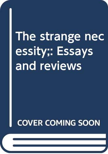 The strange necessity;: Essays and reviews (9780403030651) by West, Rebecca