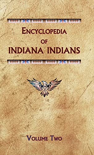 Stock image for Encyclopedia of Indiana Indians (Volume Two) (Encyclopedia of Native Americans) for sale by Lucky's Textbooks